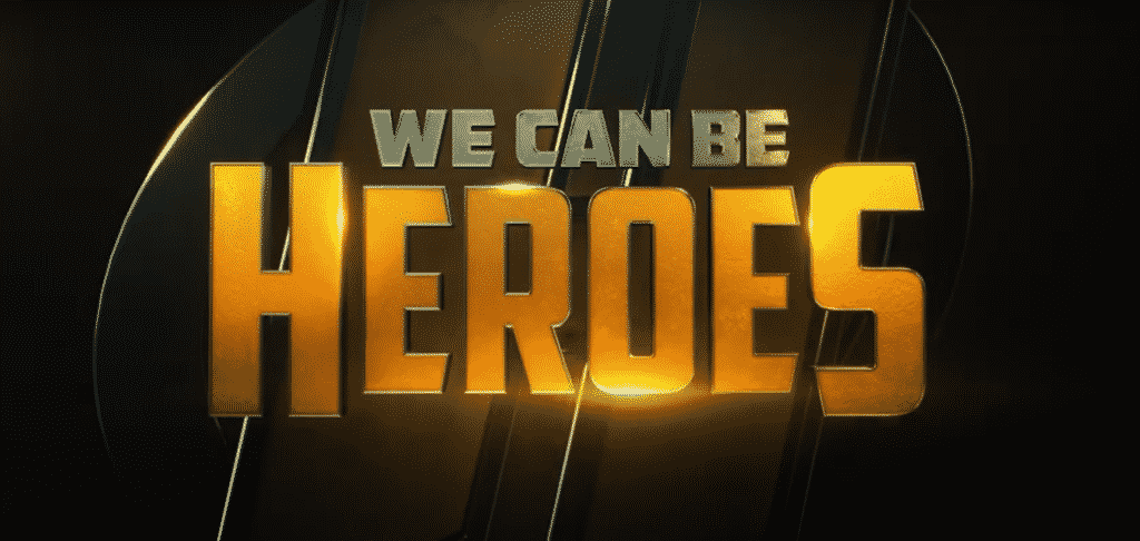 We Can Be Heroes